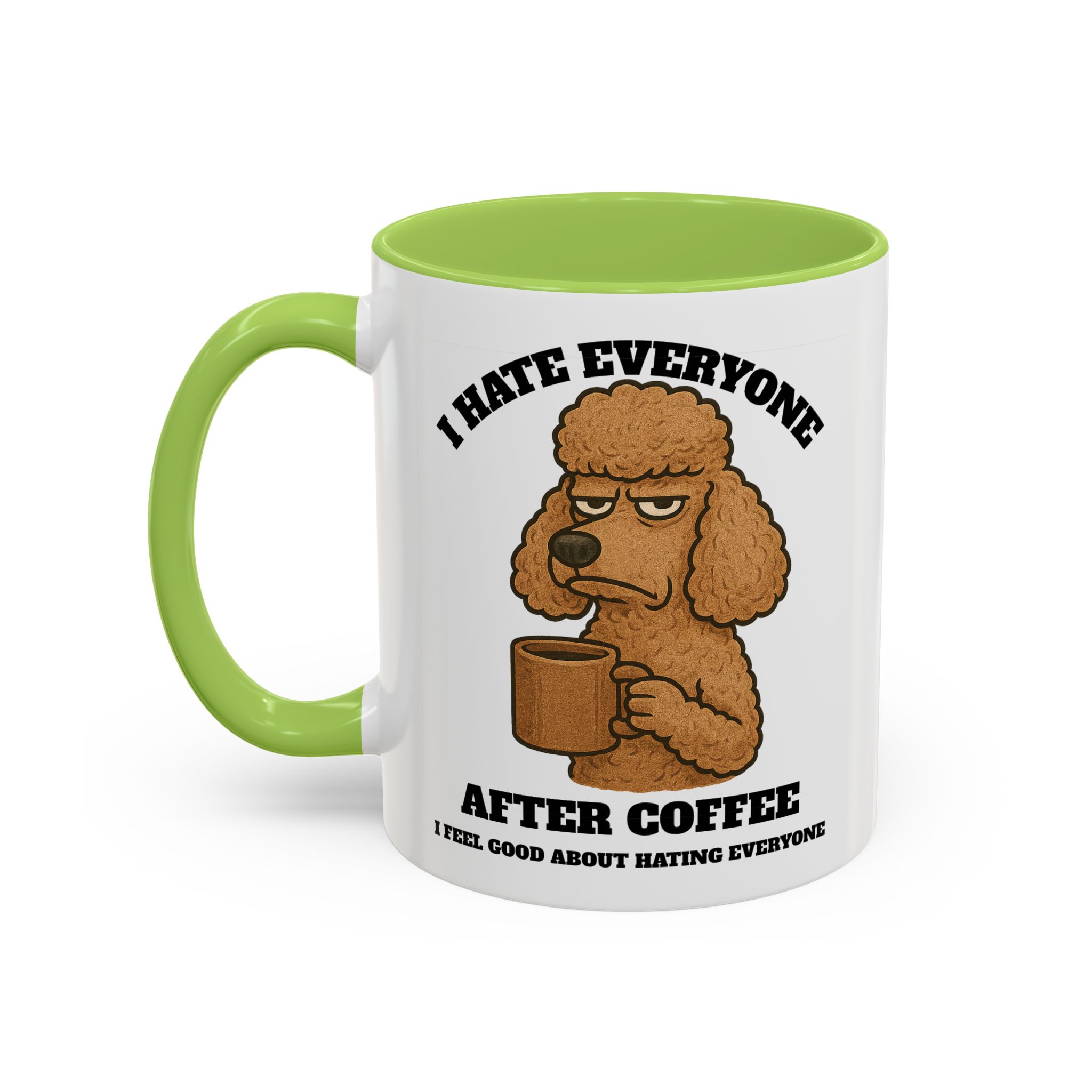 Poodle – Animal and Coffee Lovers Funny “I Hate Everyone” - view 63