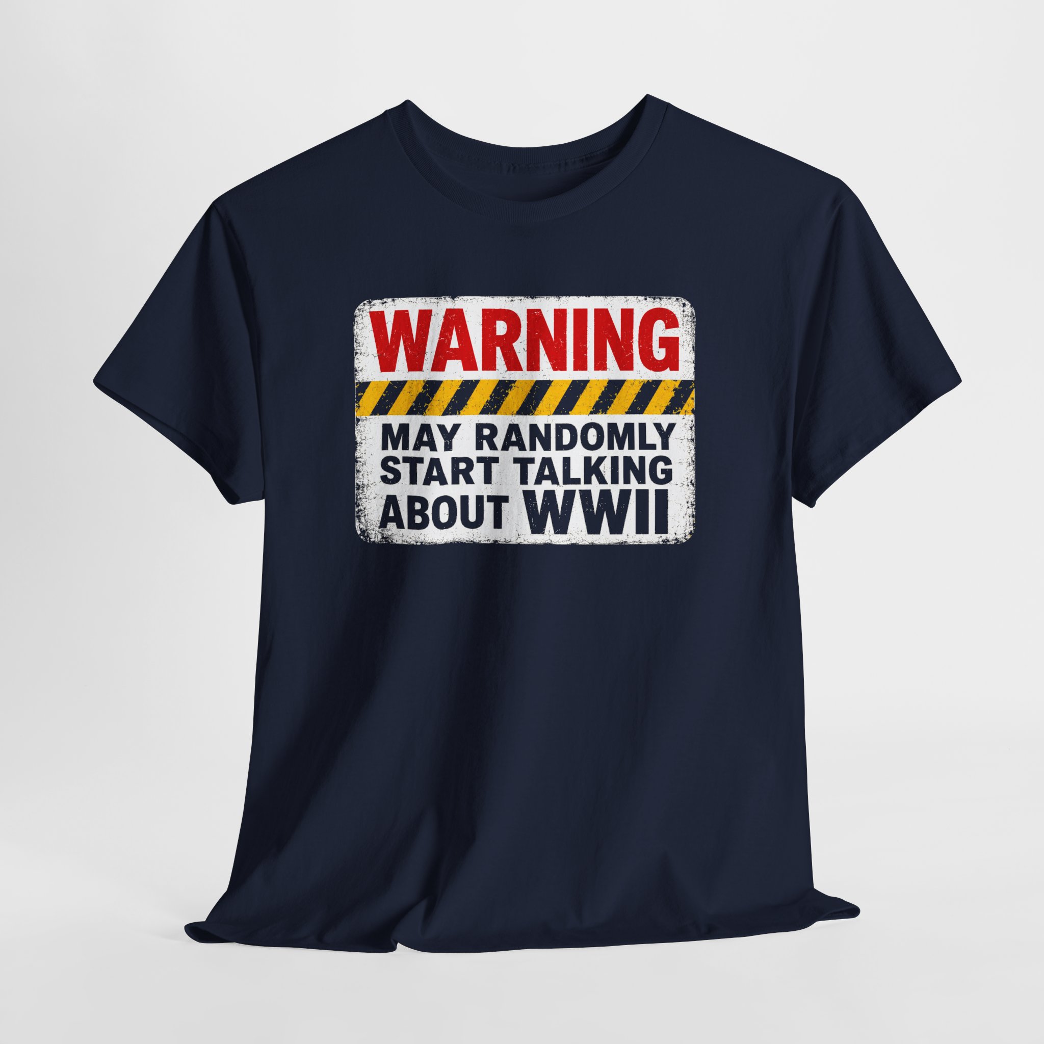 Warning May Randomly Start Talking About WWII Tee | Military History Shirt - Image 14