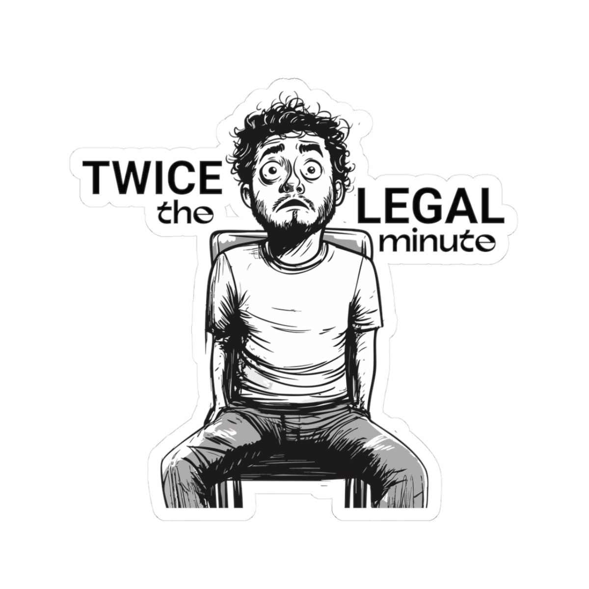 Twice the Legal Minute Vinyl Sticker - view 4