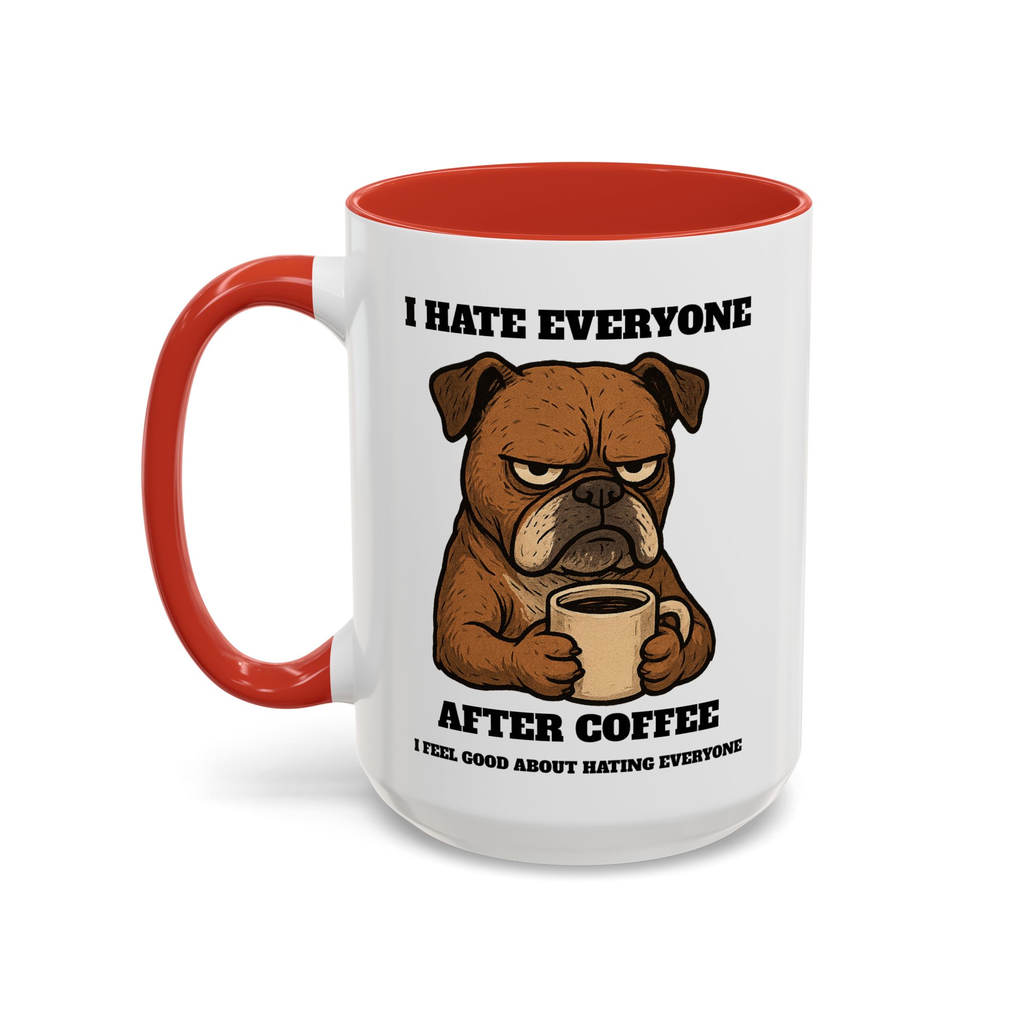 Grumpy Bull Dog – Animal and Coffee Lovers Funny “I Hate - view 38