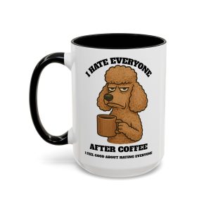 Poodle – Animal and Coffee Lovers Funny “I Hate Everyone” Mug 11oz 15oz