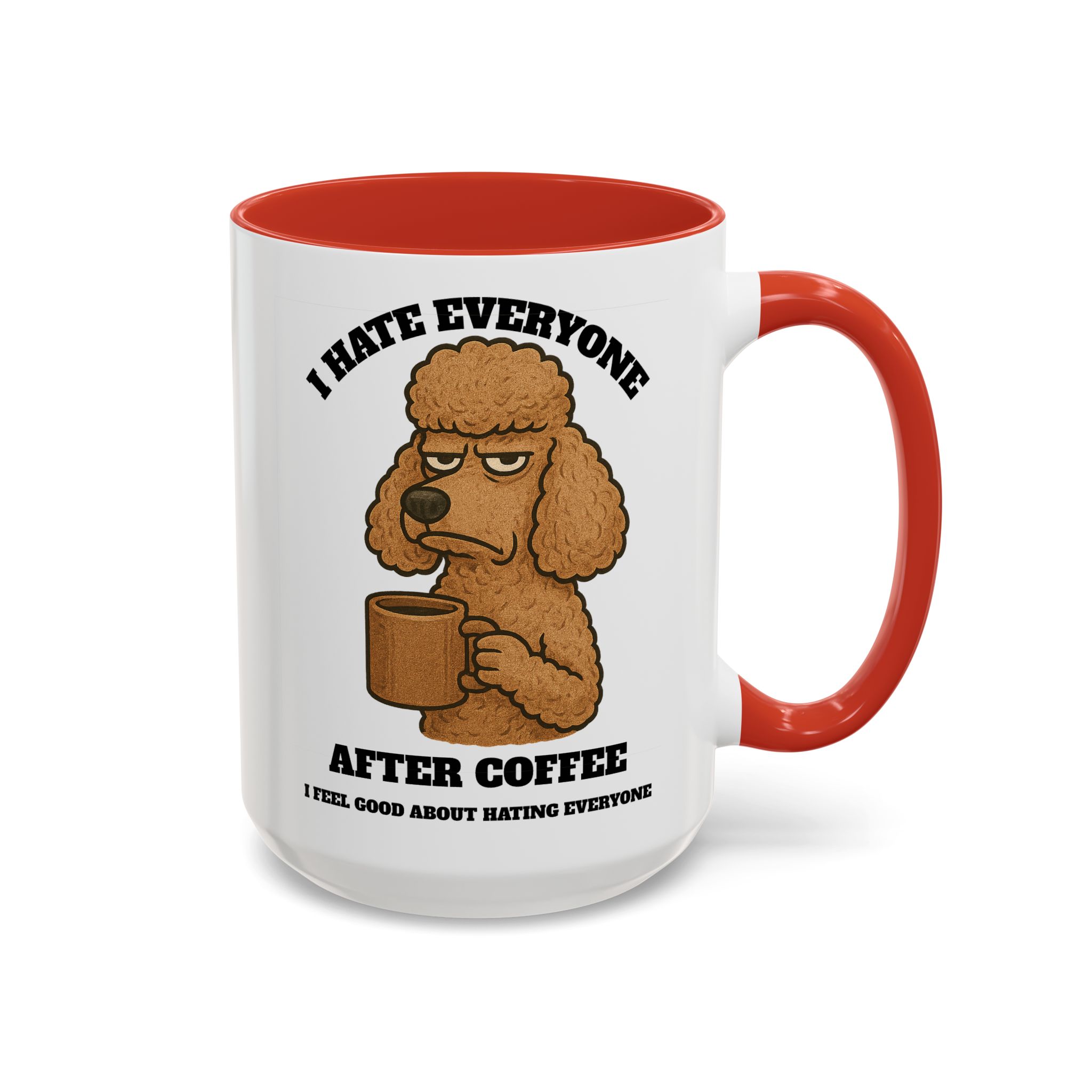 Poodle – Animal and Coffee Lovers Funny “I Hate Everyone” - view 37