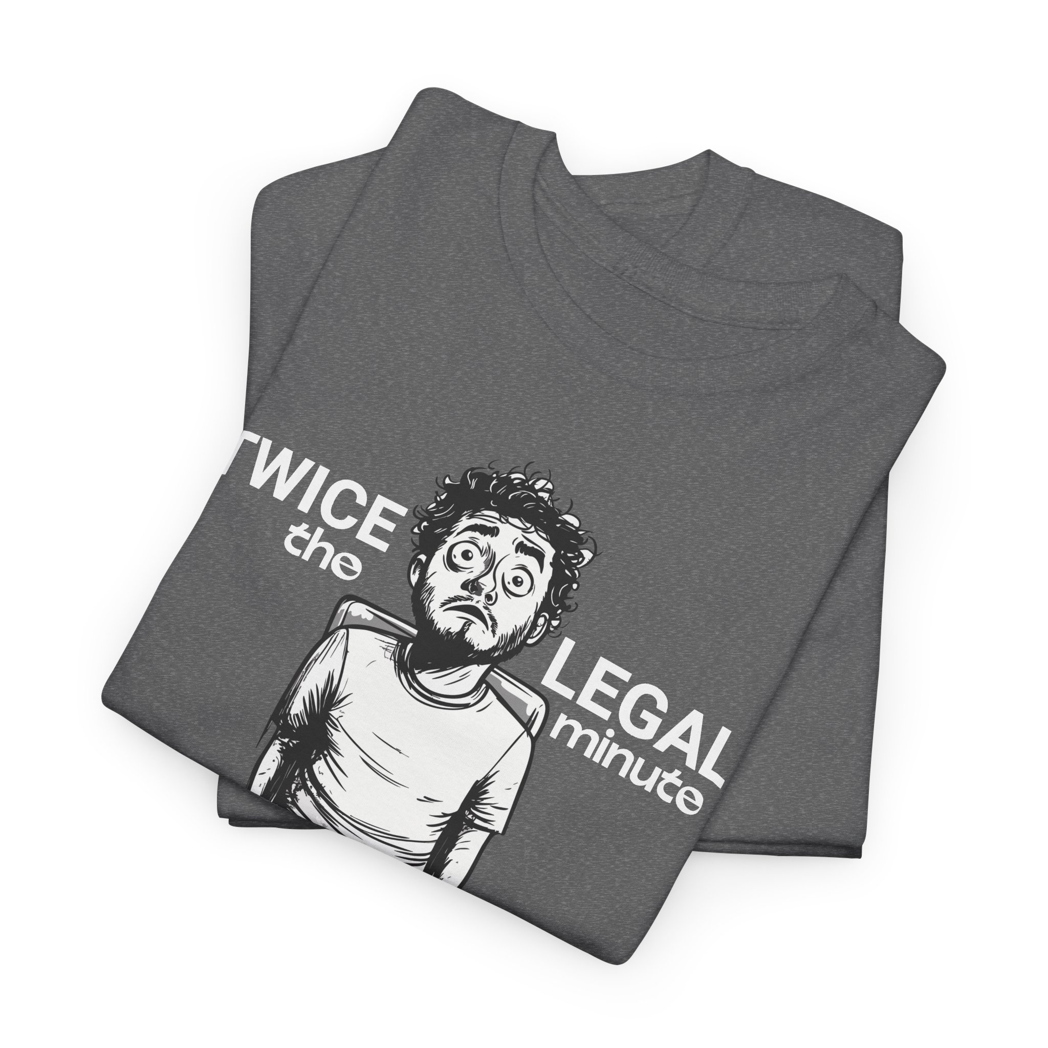 Twice the Legal Minute - Funny Meme Video T-Shirt | DTF Print | S-5XL | 7 Colors - Image 14