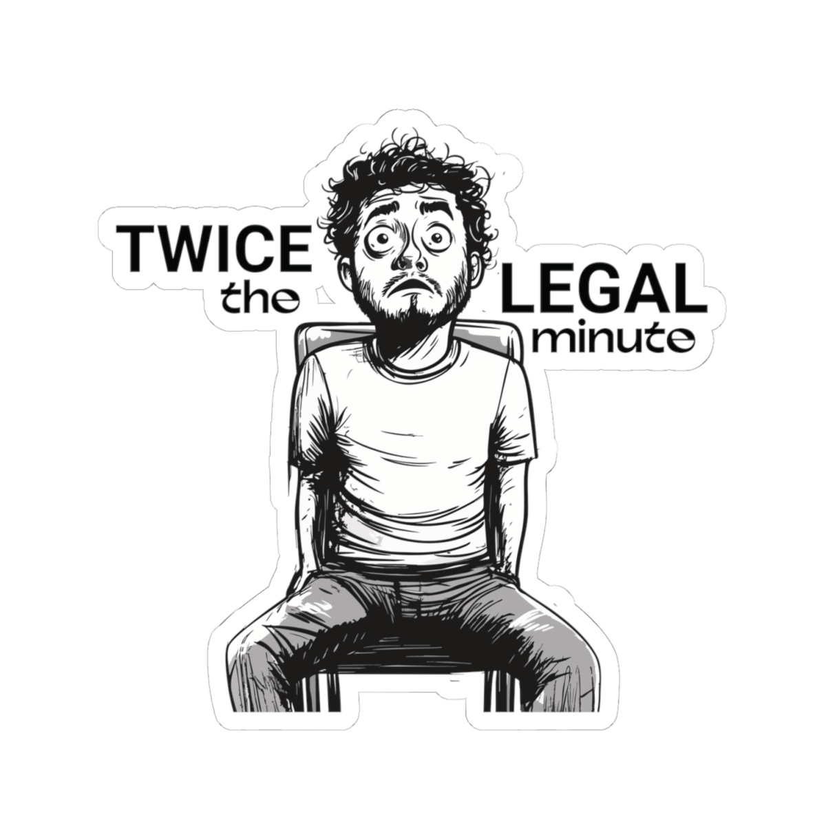 Twice the Legal Minute Vinyl Sticker - view 2