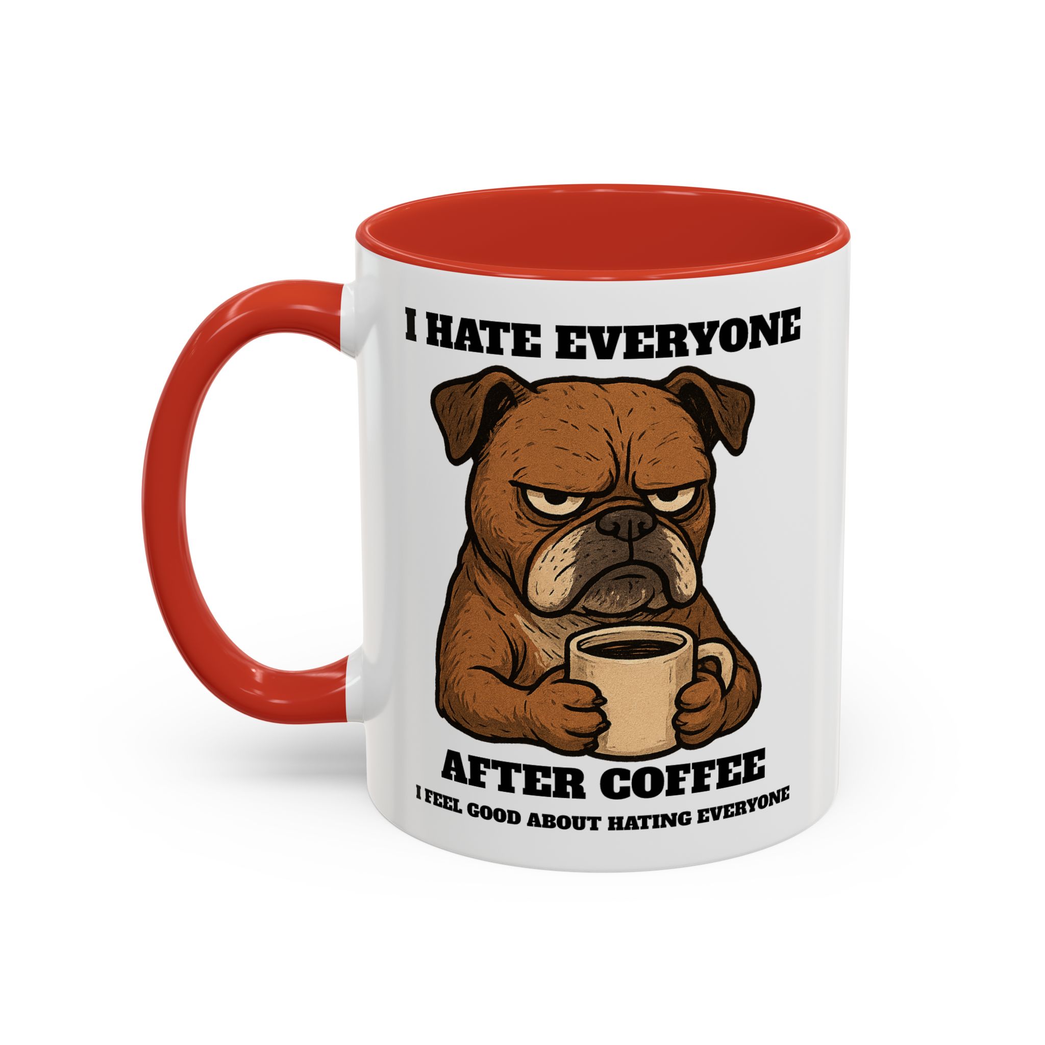 Grumpy Bull Dog – Animal and Coffee Lovers Funny “I Hate - view 23
