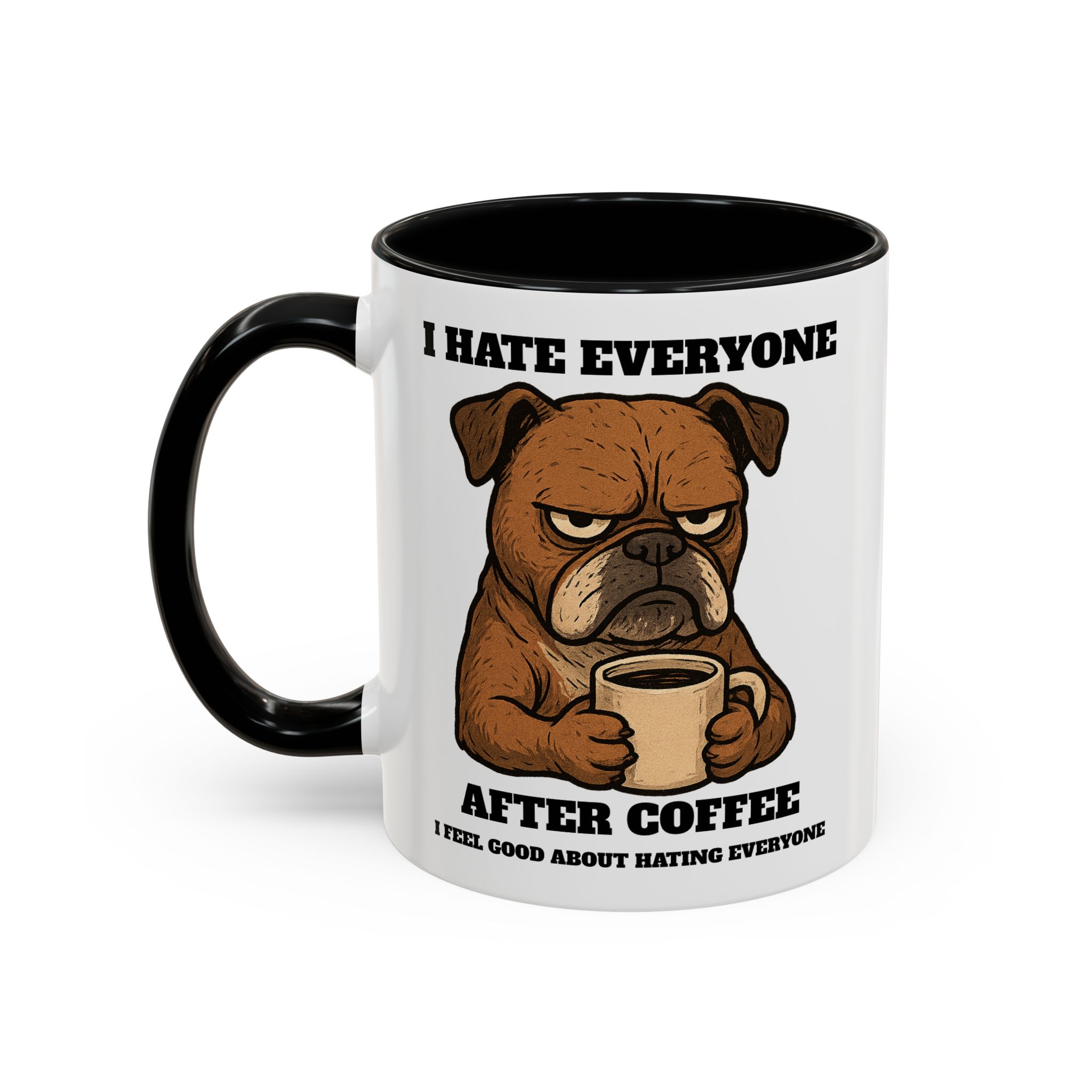 Grumpy Bull Dog – Animal and Coffee Lovers Funny “I Hate - view 8