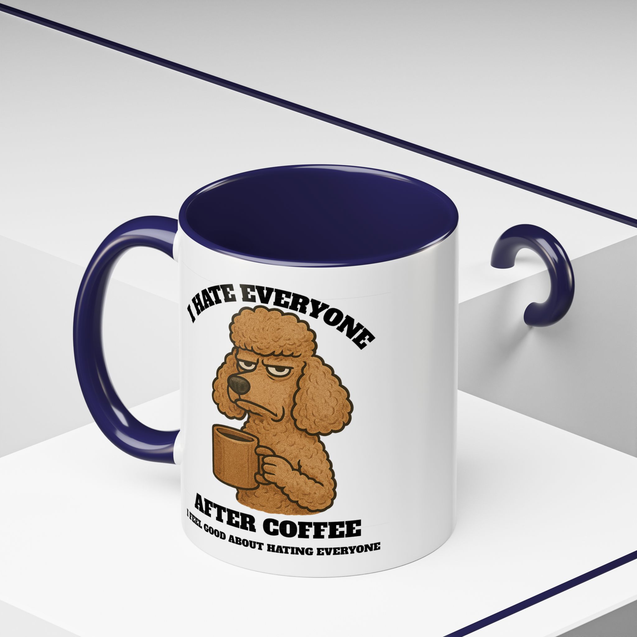 Poodle – Animal and Coffee Lovers Funny “I Hate Everyone” - view 15