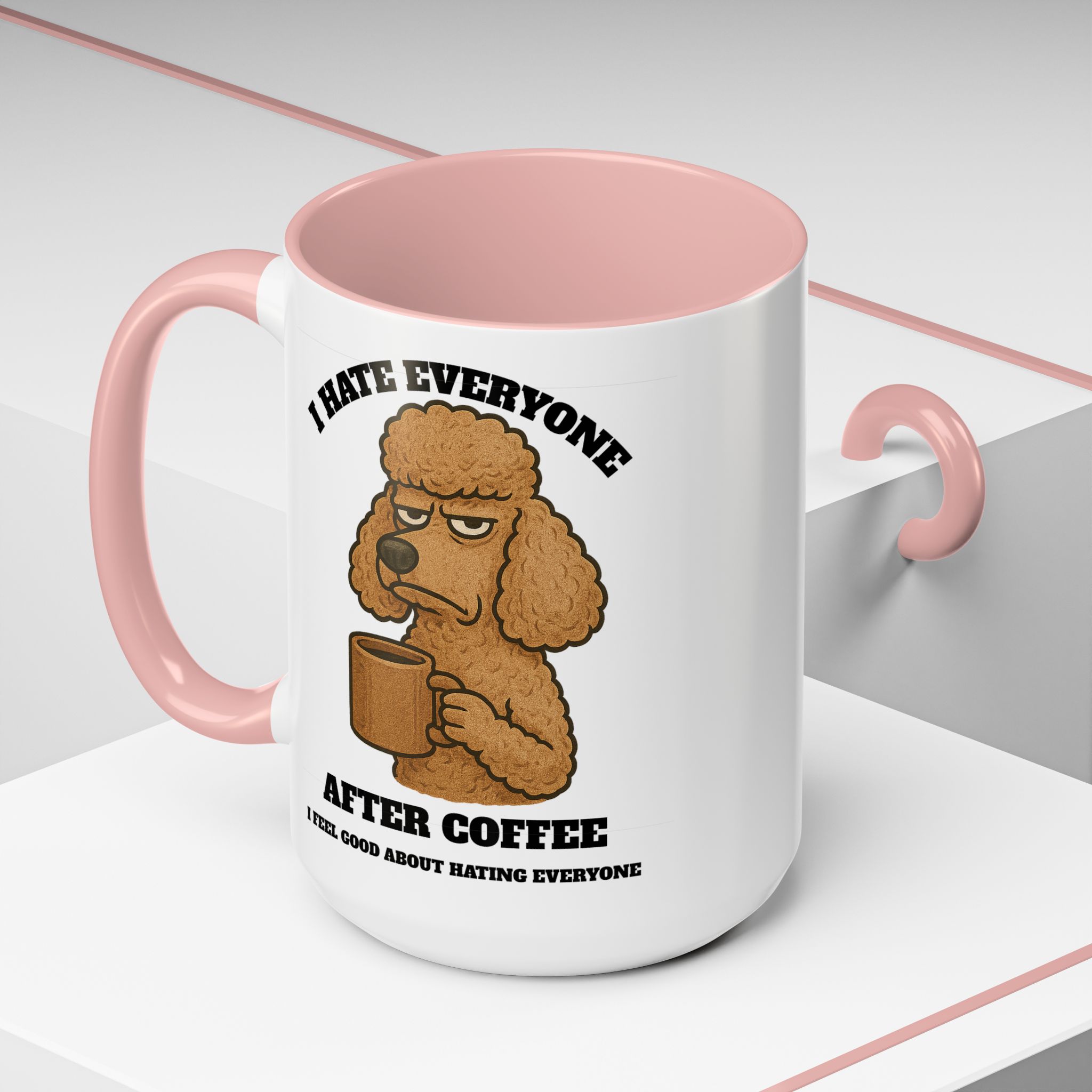 Poodle – Animal and Coffee Lovers Funny “I Hate Everyone” - view 35