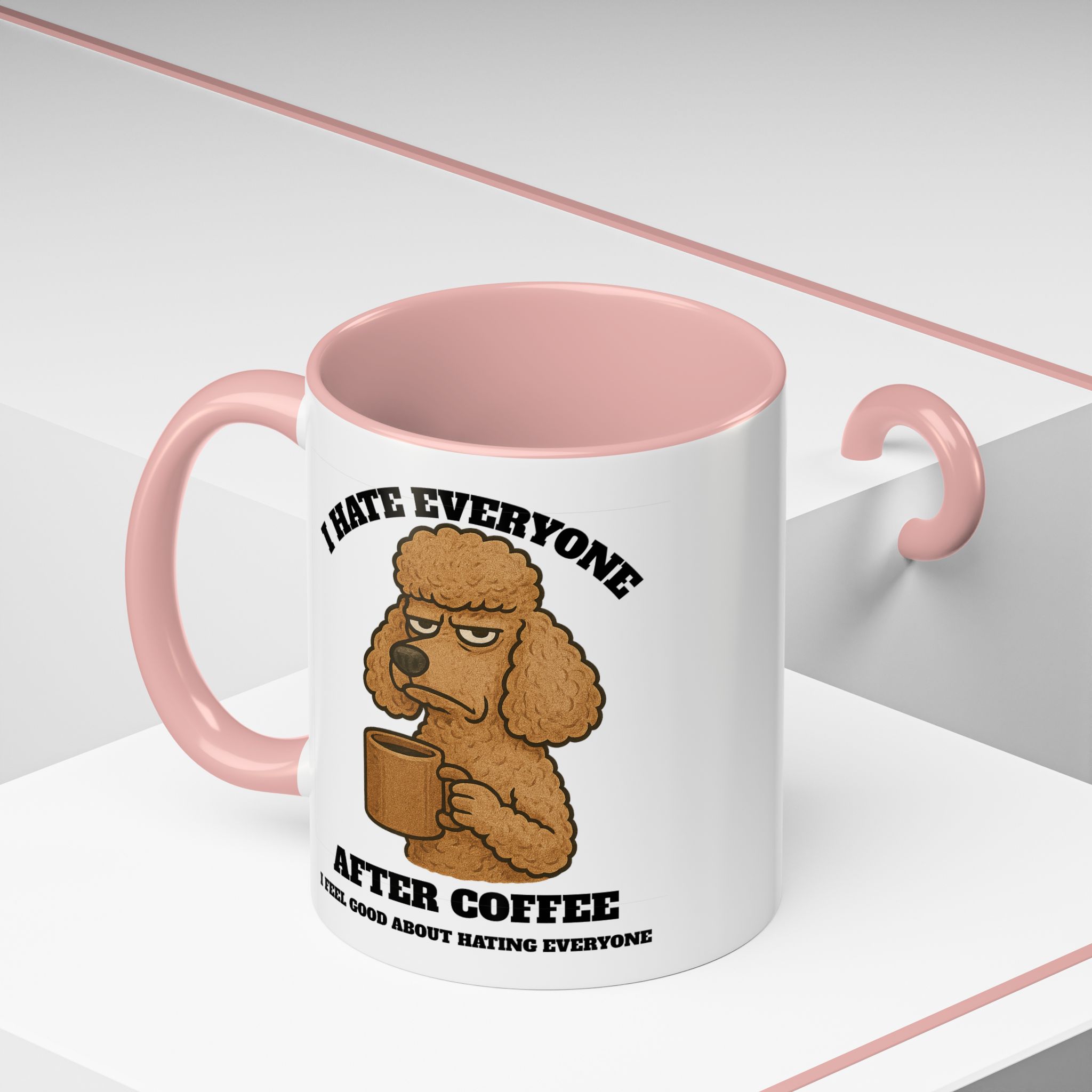 Poodle – Animal and Coffee Lovers Funny “I Hate Everyone” - view 20