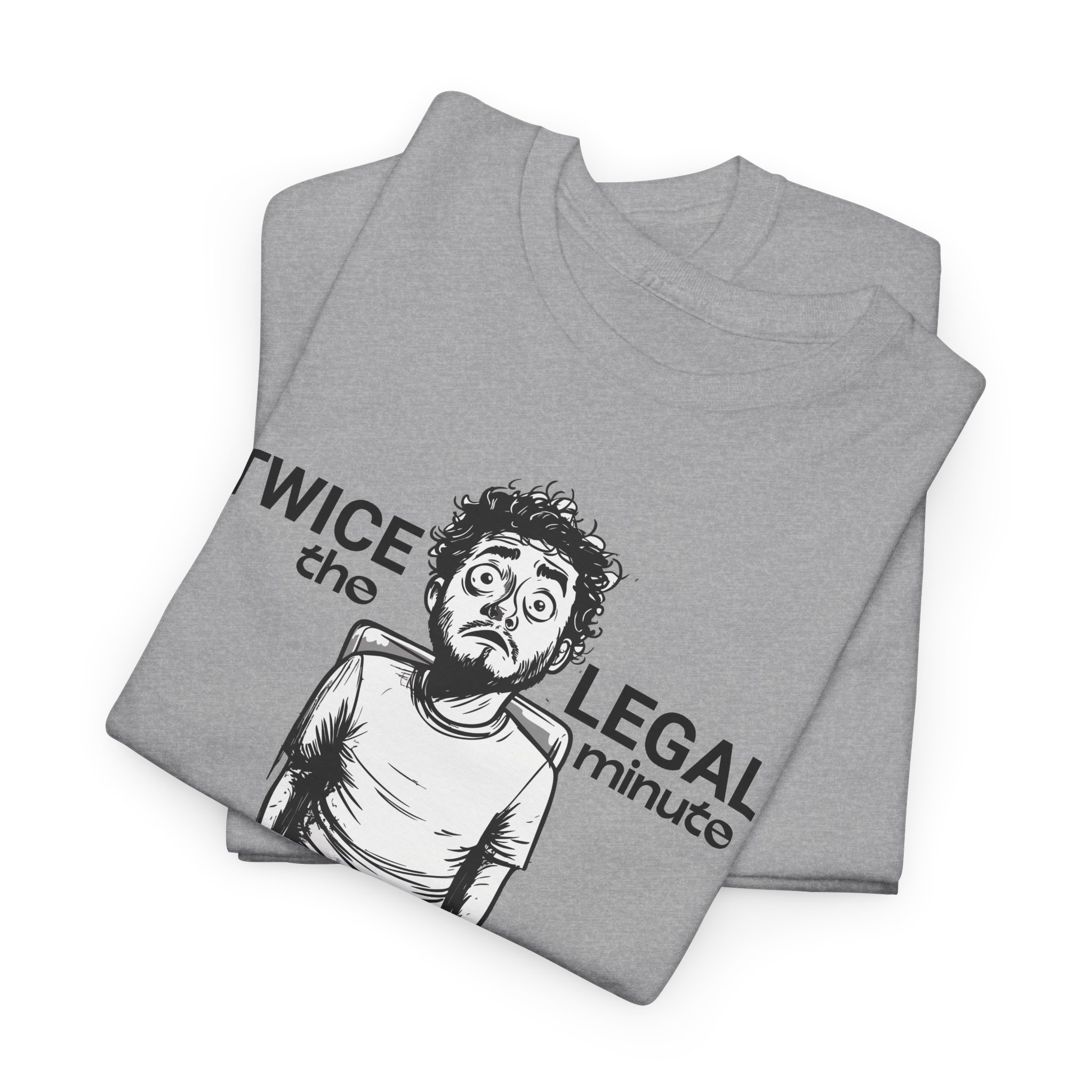 Twice the Legal Minute - Funny Meme Video T-Shirt | DTF Print | S-5XL | 7 Colors - Image 23