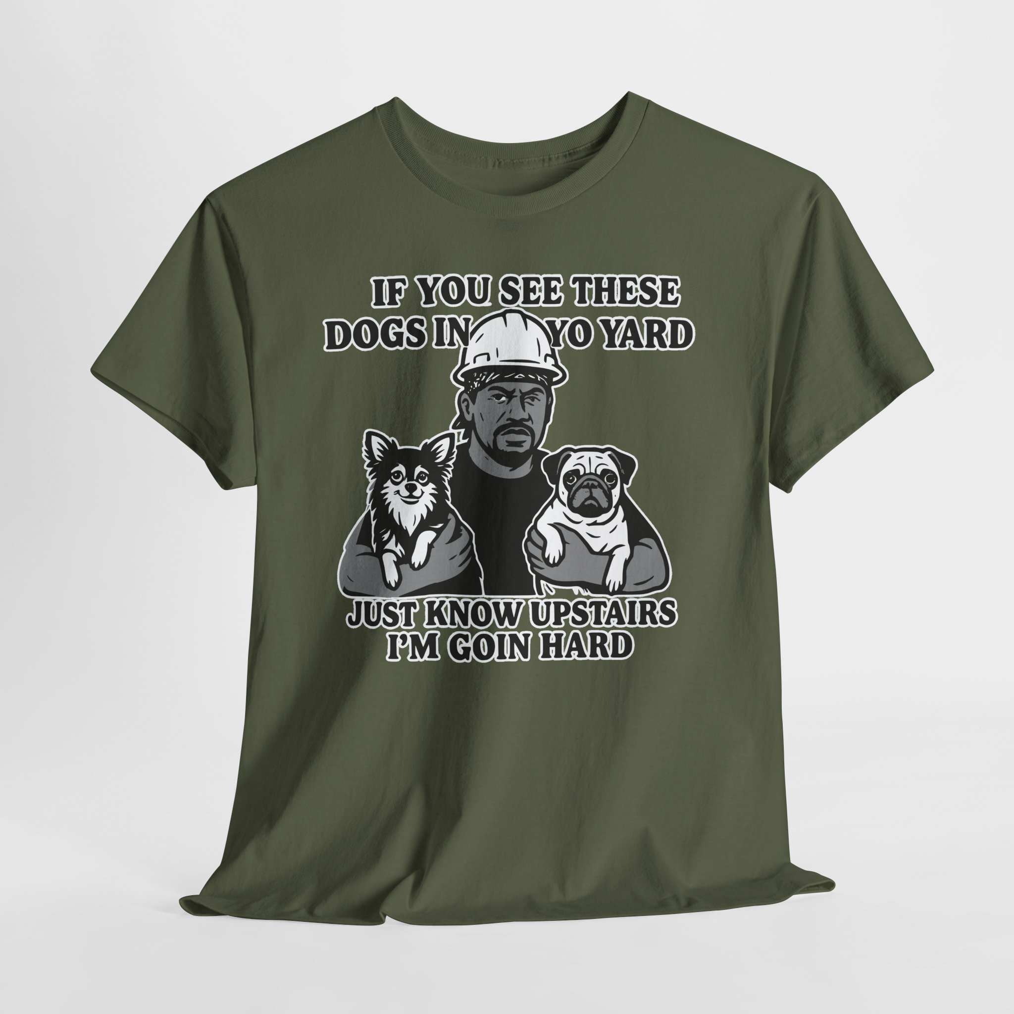If you see these dogs in yo yard i'm goin hard Meme Humor Funny T-Shirt S-5XL - Image 18