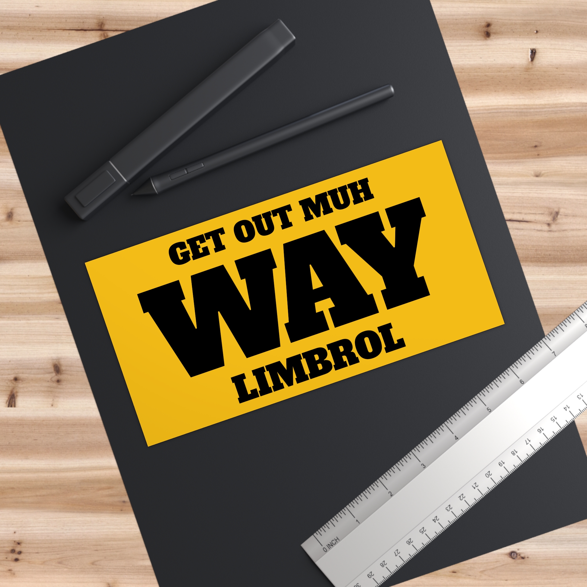 Get Out Muh Way LIMBROL Liberal Bumper Sticker – Political Funny Vinyl Decal