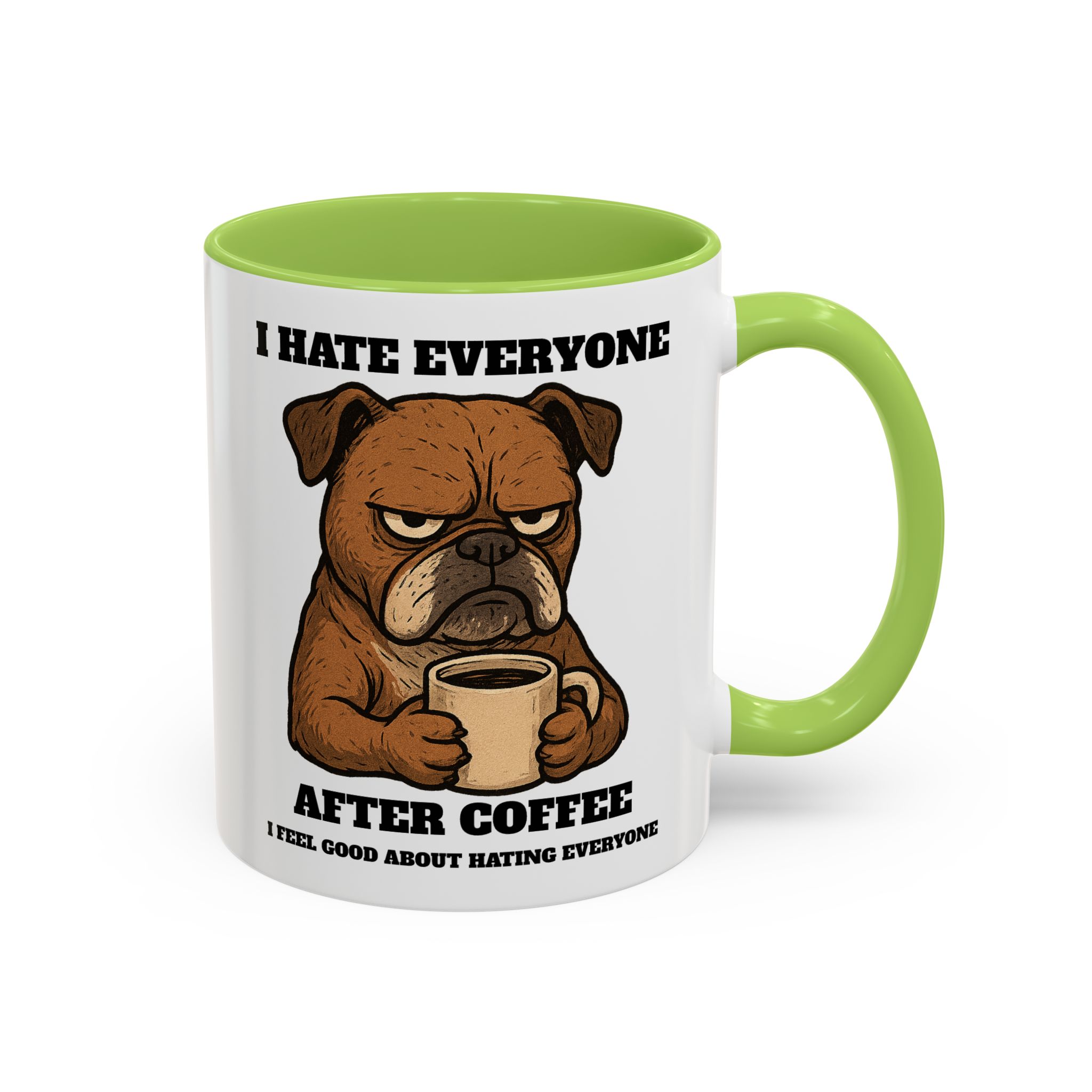Grumpy Bull Dog – Animal and Coffee Lovers Funny “I Hate - view 62