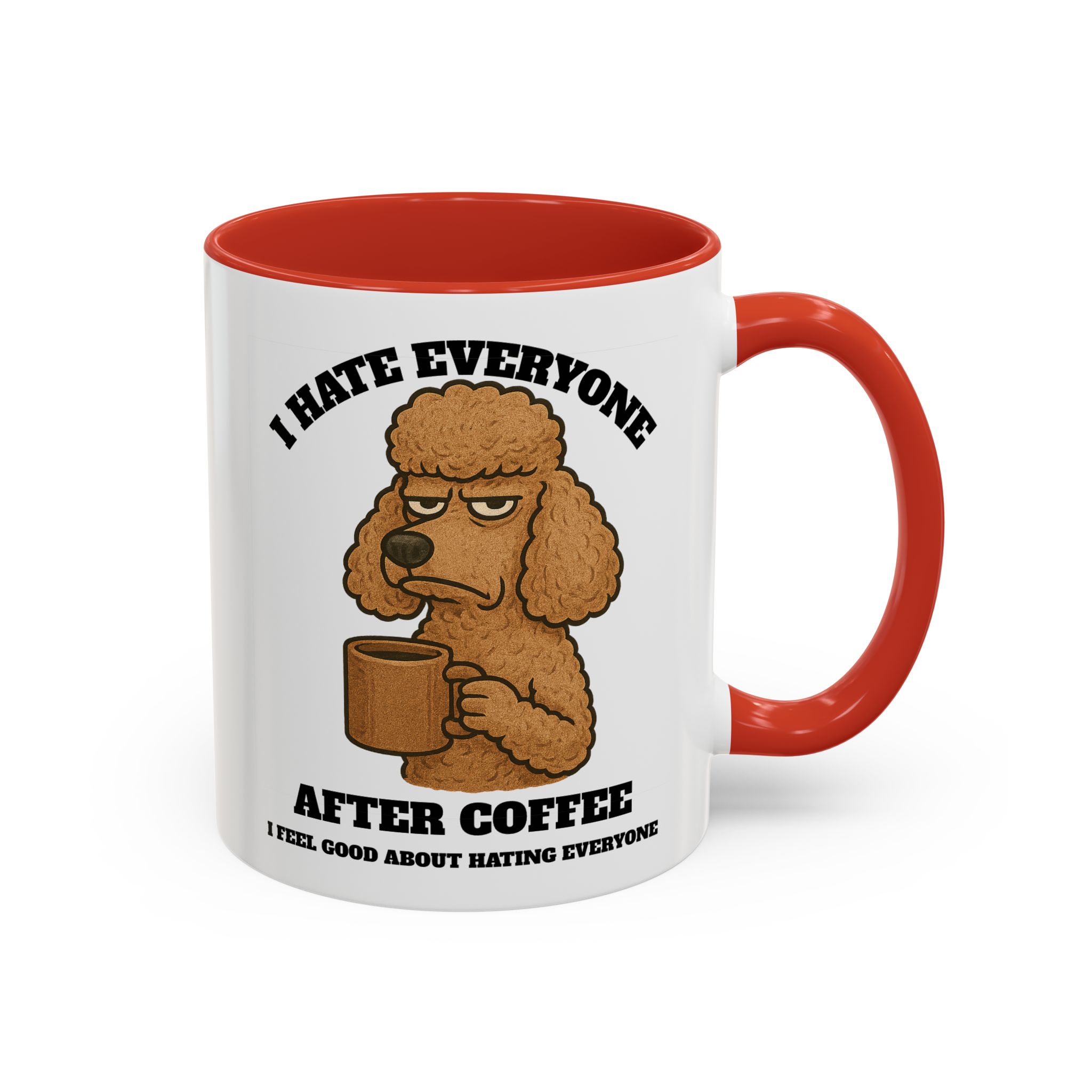 Poodle – Animal and Coffee Lovers Funny “I Hate Everyone” - view 22