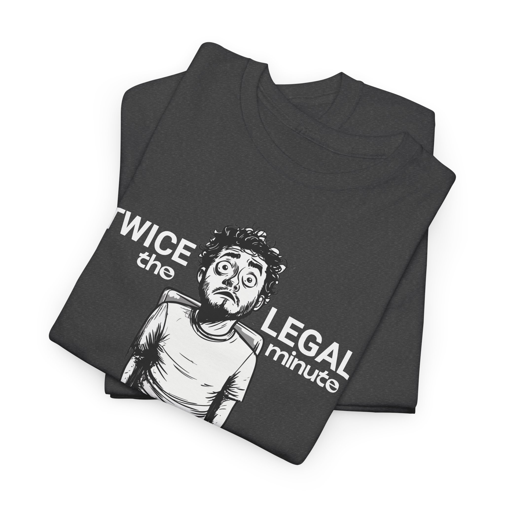 Twice the Legal Minute - Funny Meme Video T-Shirt | DTF Print | S-5XL | 7 Colors - Image 11