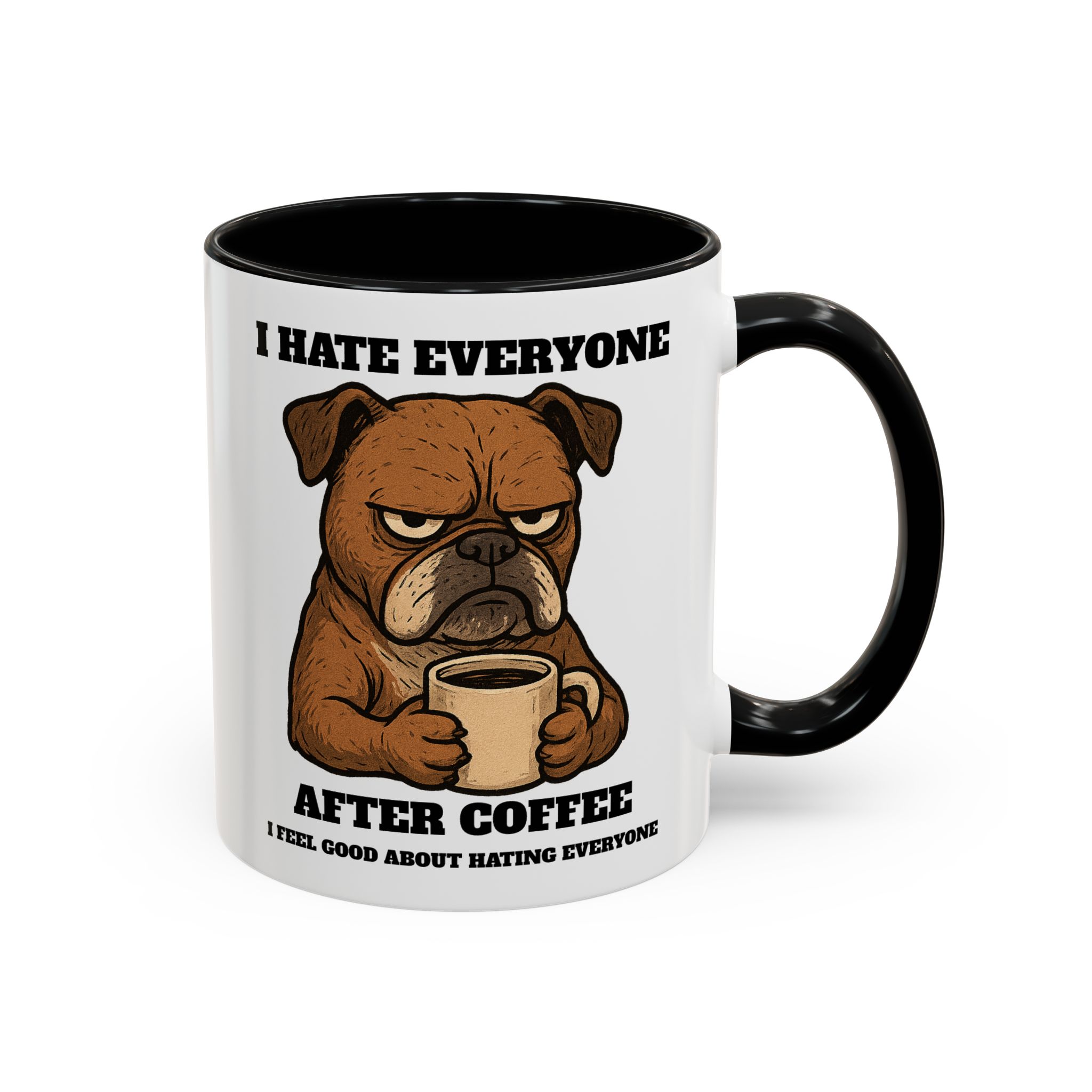 Grumpy Bull Dog – Animal and Coffee Lovers Funny “I Hate - view 7