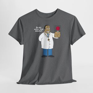 Simpsons Dr. Hibbert Diabetes Funny T-Shirt | Heavy Cotton | DTF Print | S-5XL