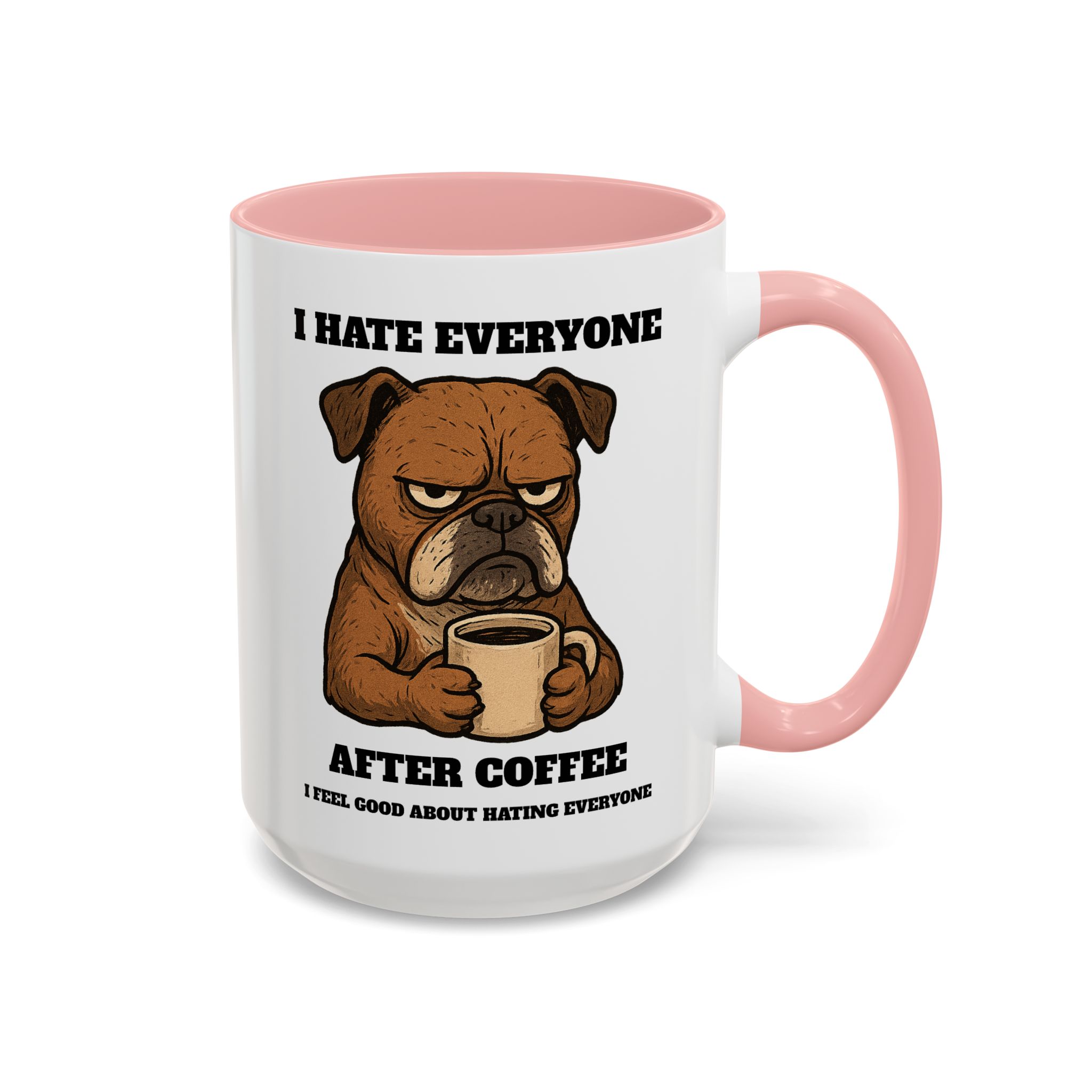 Grumpy Bull Dog – Animal and Coffee Lovers Funny “I Hate - view 32