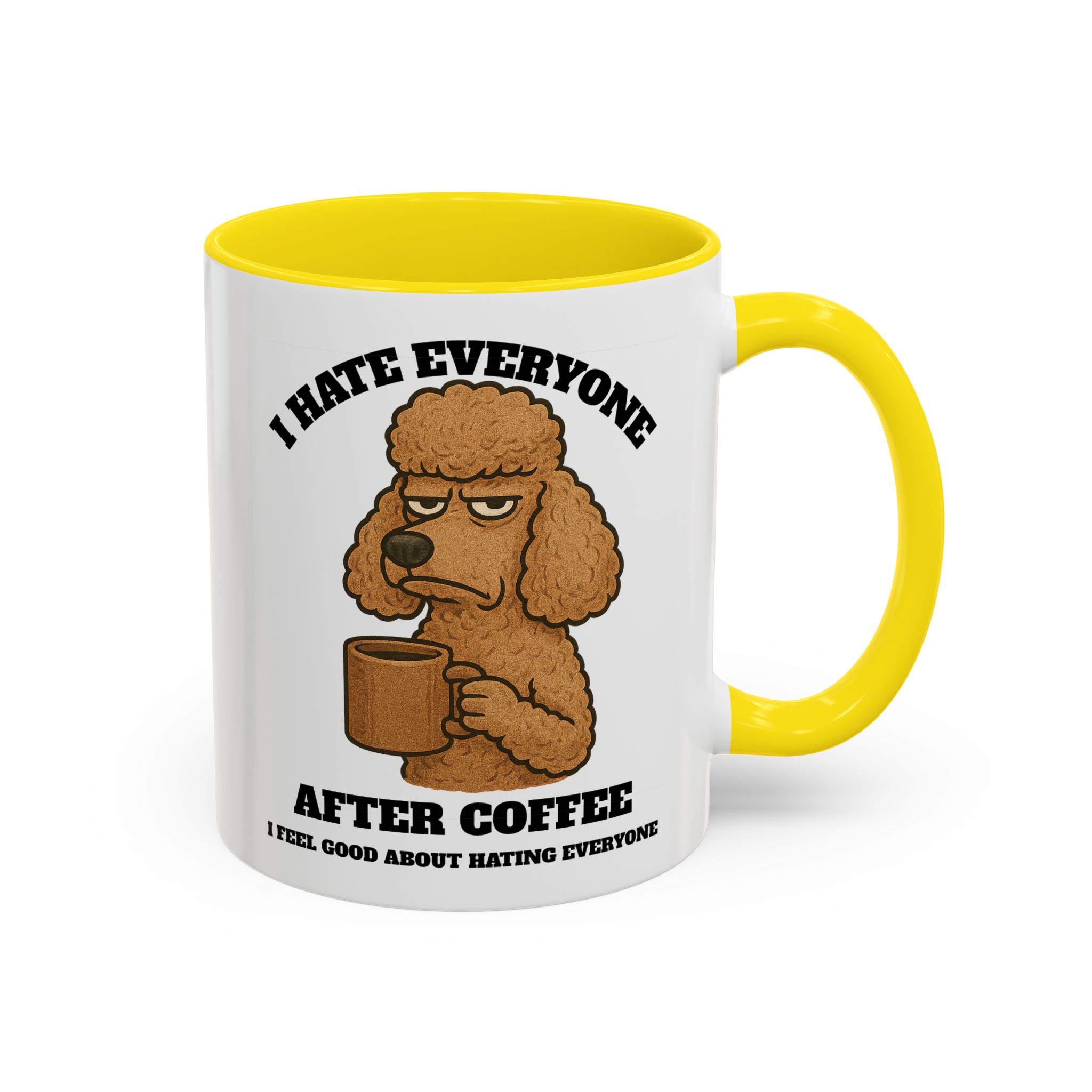 Poodle – Animal and Coffee Lovers Funny “I Hate Everyone” - view 57