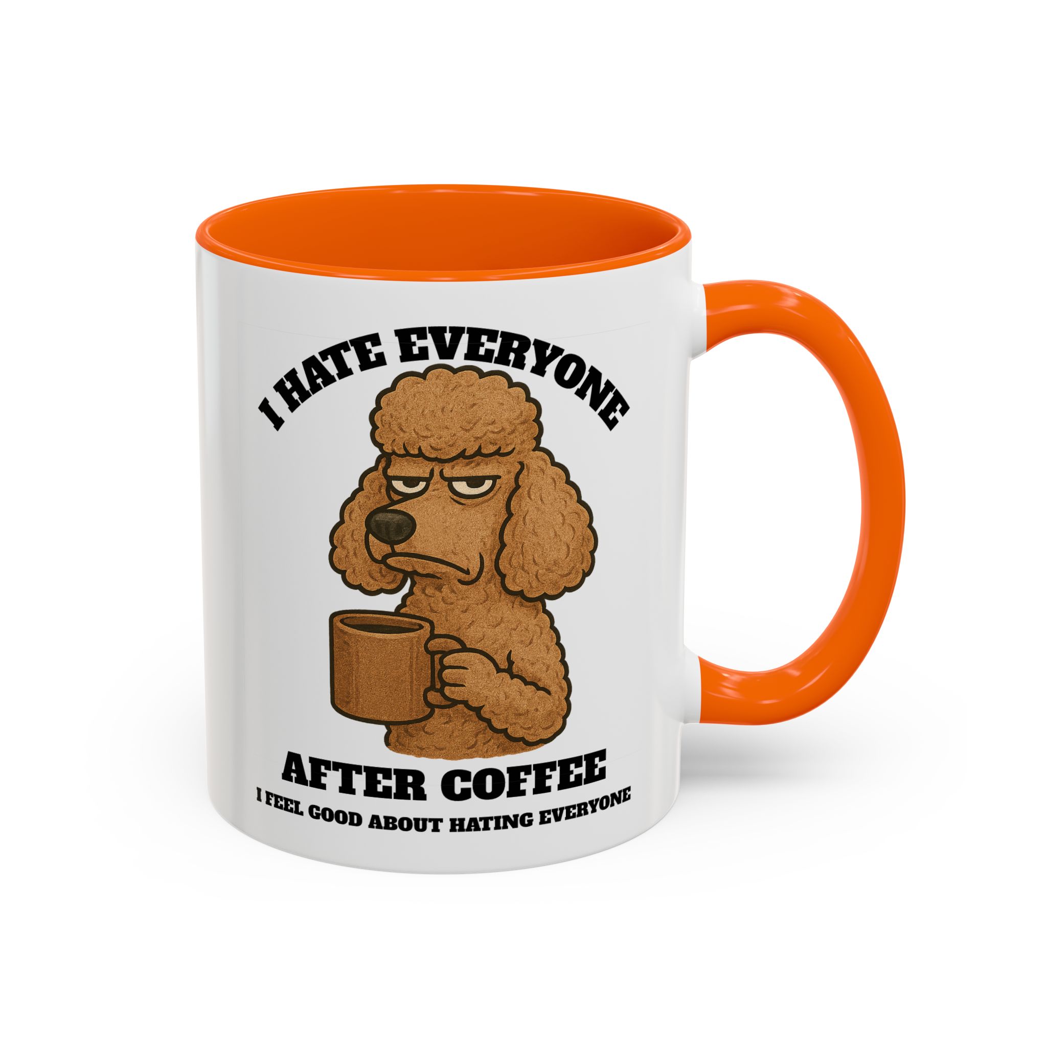 Poodle – Animal and Coffee Lovers Funny “I Hate Everyone” - view 52