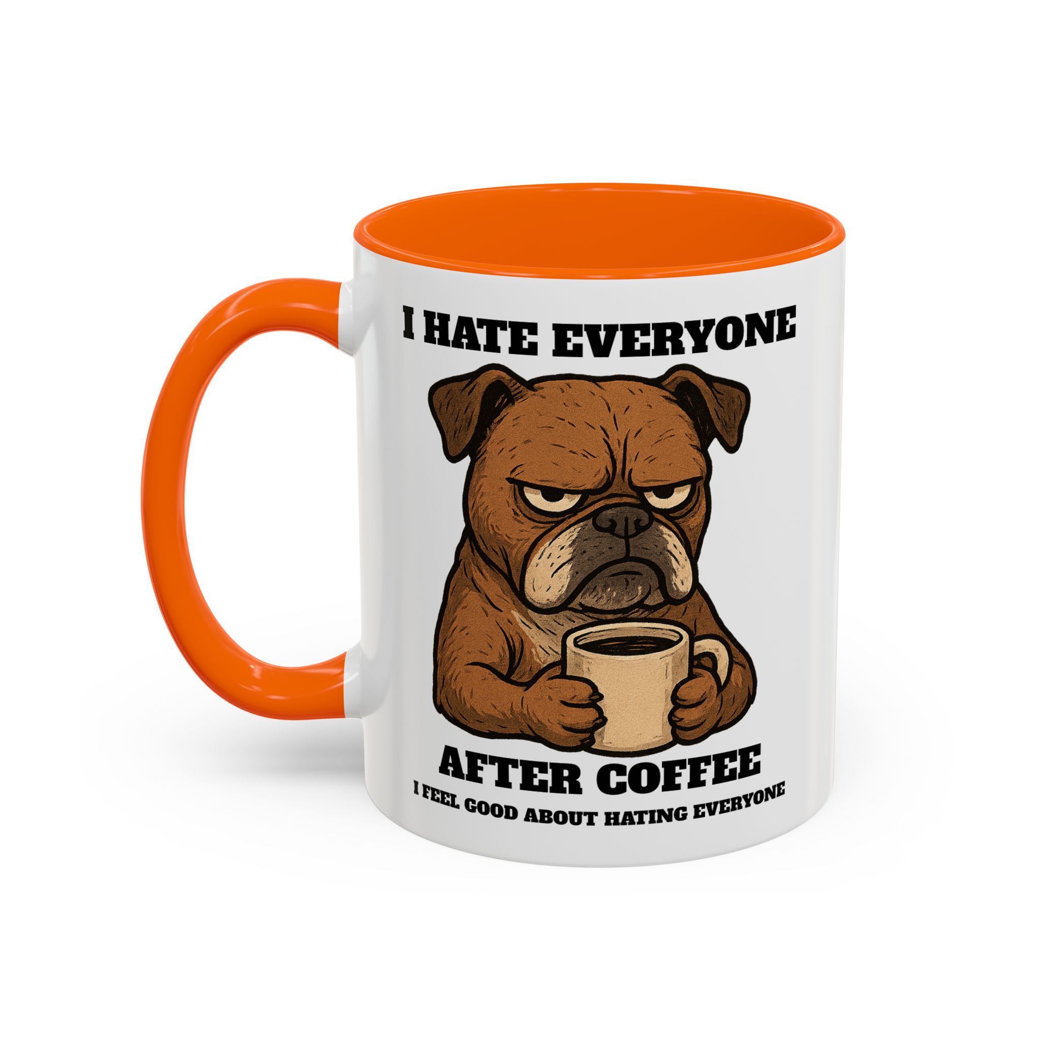 Grumpy Bull Dog – Animal and Coffee Lovers Funny “I Hate - view 53