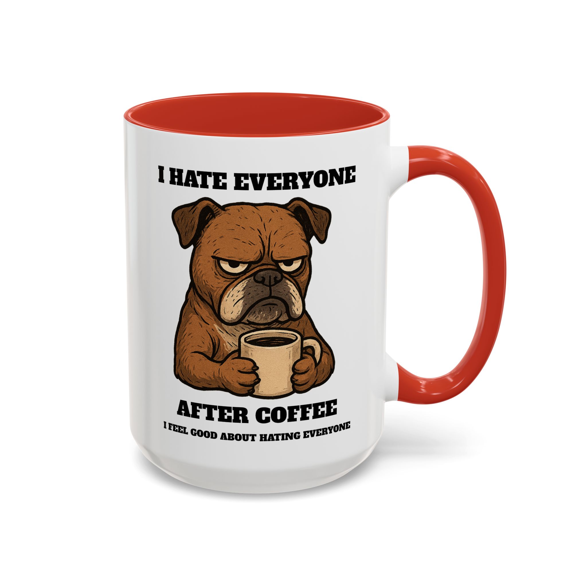 Grumpy Bull Dog – Animal and Coffee Lovers Funny “I Hate - view 37