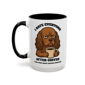Cocker Spaniel – Animal and Coffee Lovers Funny “I Hate Everyone” Mug 11oz 15oz