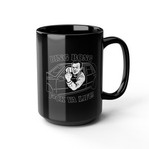 “Bing Bong” “F*ck ya Life!” Meme Humor Funny Coffee Tea Mug 15oz