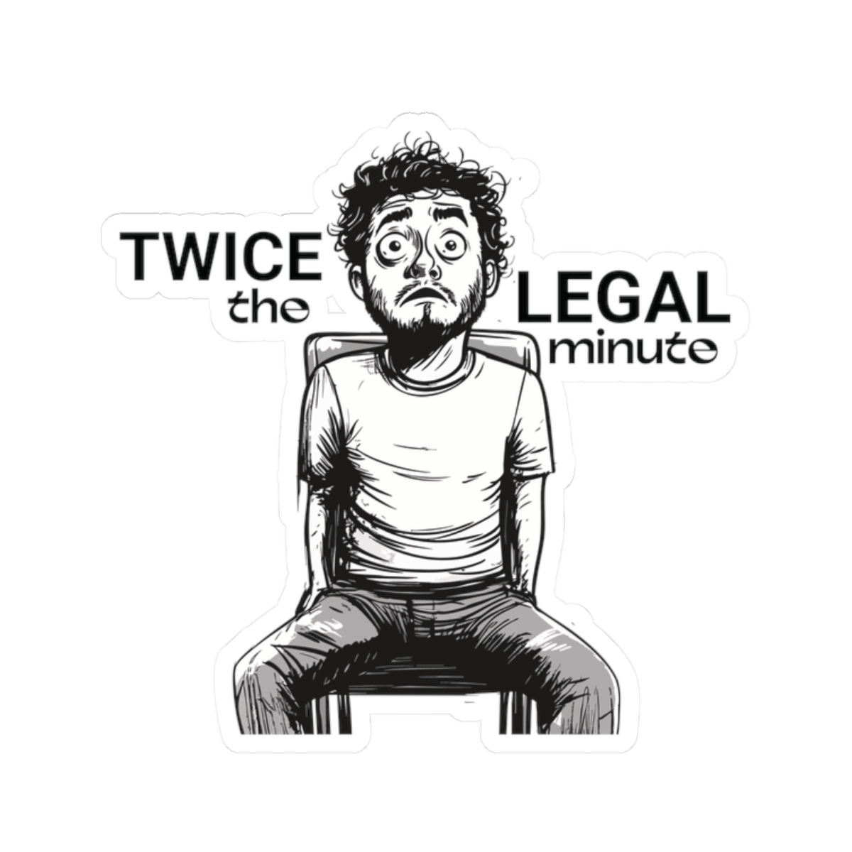 Twice the Legal Minute Vinyl Sticker - view 10