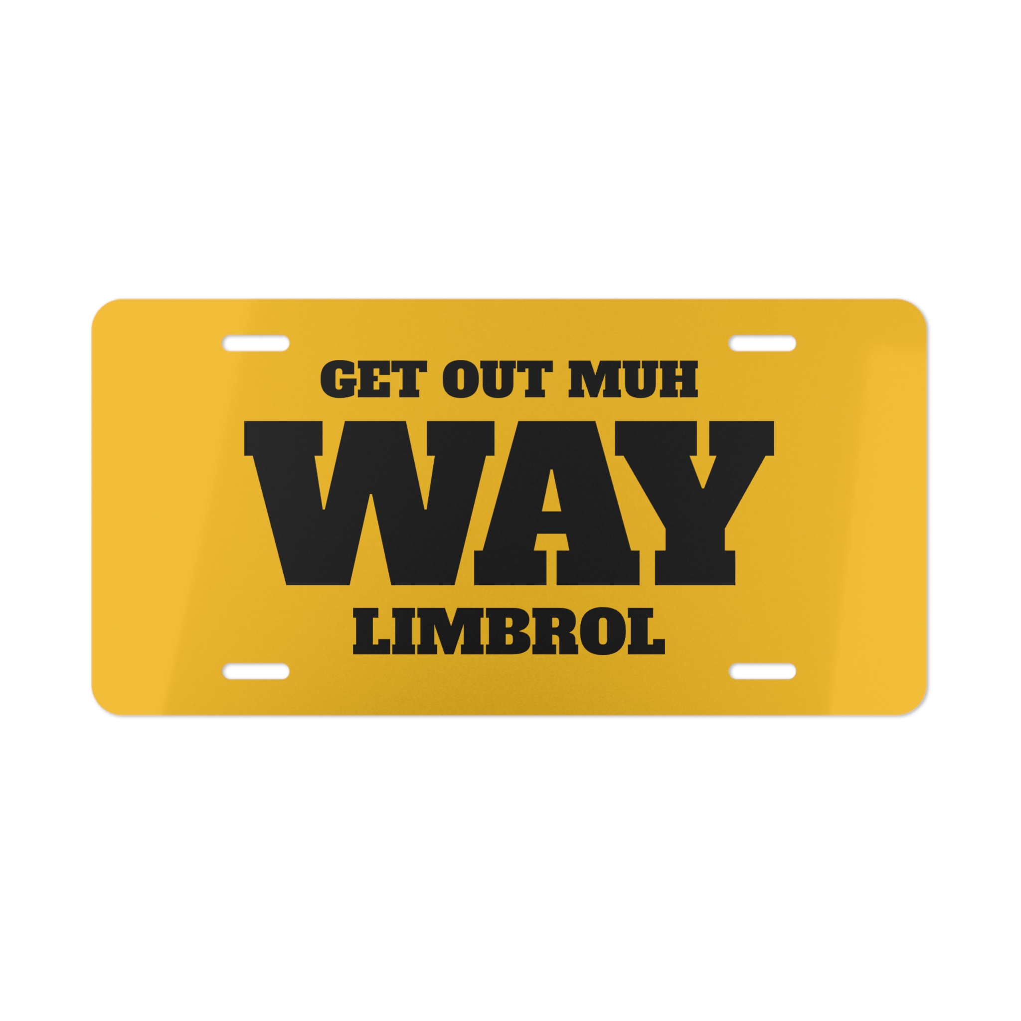 Get Out Muh Way LIMBROL Vanity Plate - view 2