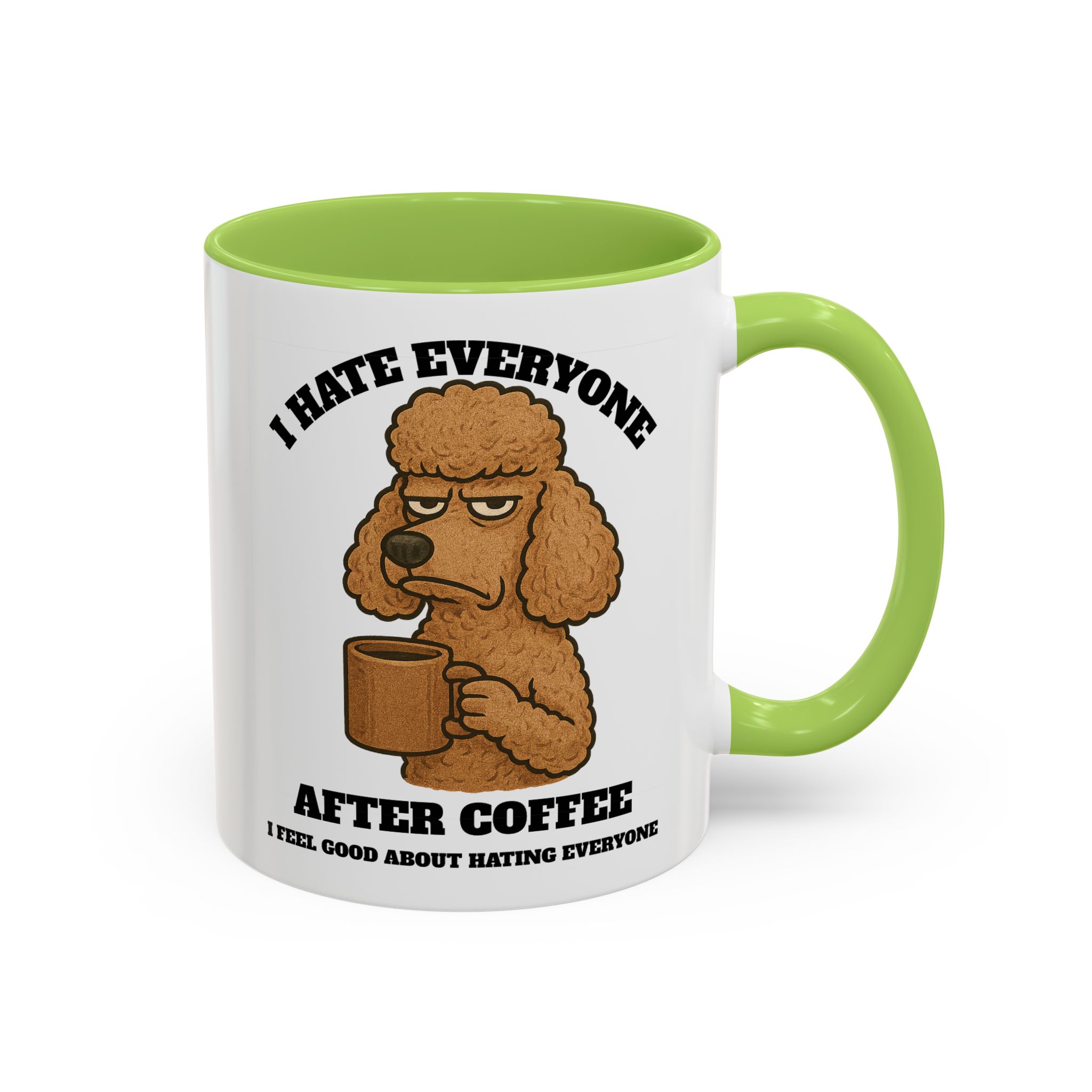 Poodle – Animal and Coffee Lovers Funny “I Hate Everyone” - view 62