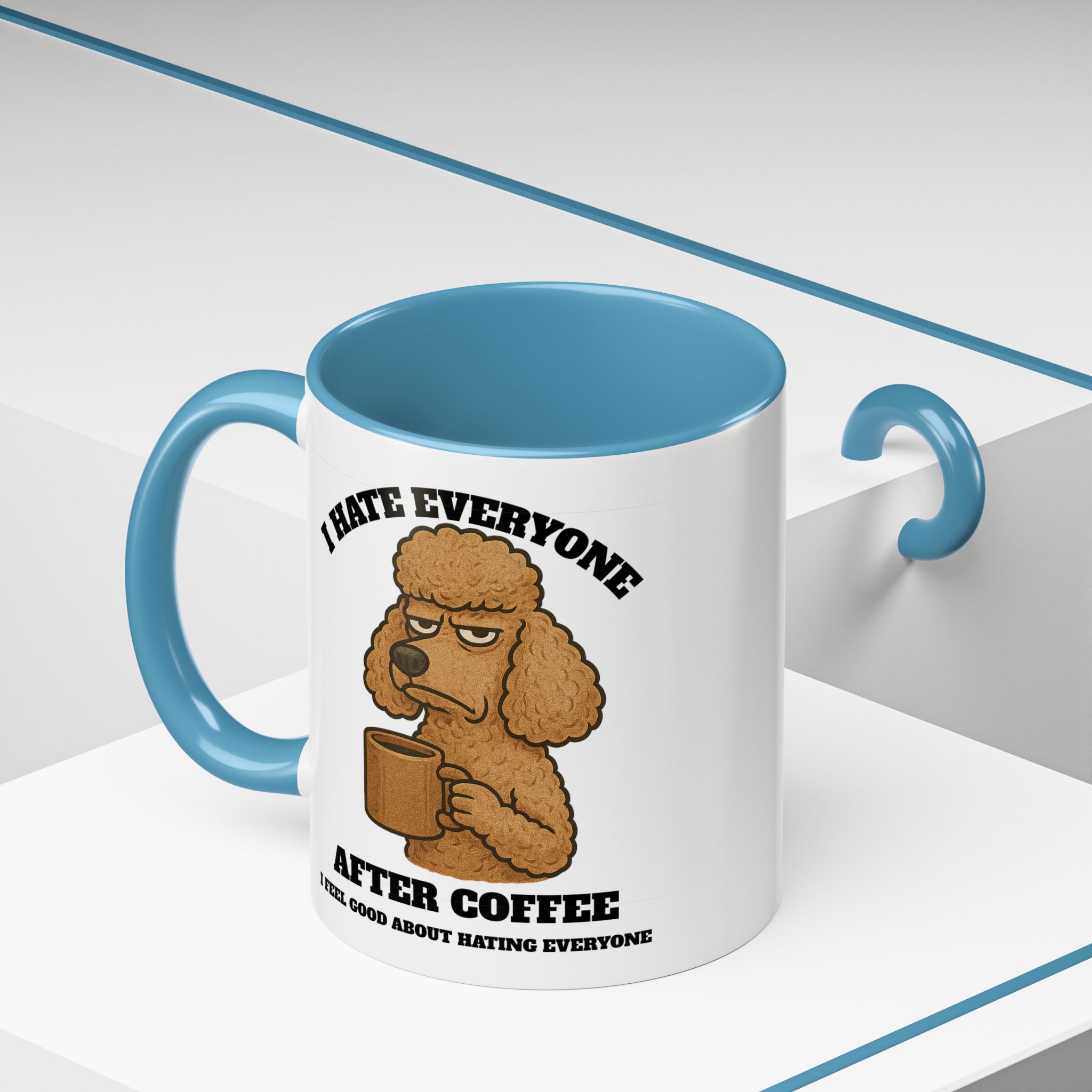 Poodle – Animal and Coffee Lovers Funny “I Hate Everyone” - view 45