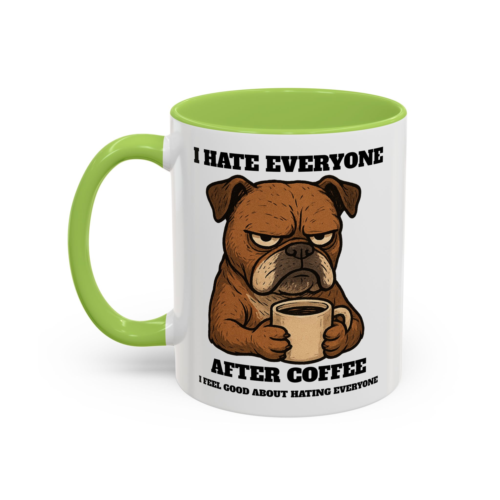 Grumpy Bull Dog – Animal and Coffee Lovers Funny “I Hate - view 63
